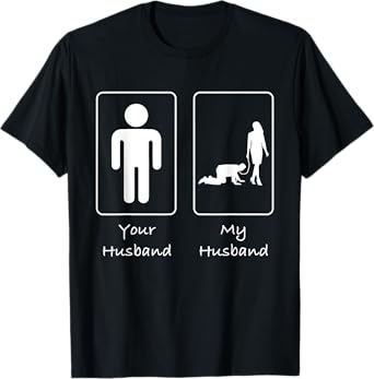 Your Husband My Husband Submissive T Shirt Munch Kink T-Shirt