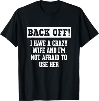 Funny Husband Gifts Men, Crazy Wife Sarcastic Husband T-Shirt