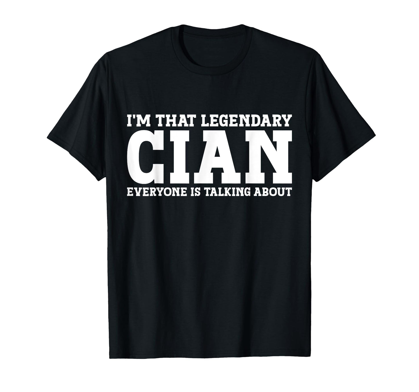 Cian Personal Name First Name Funny Cian T-Shirt