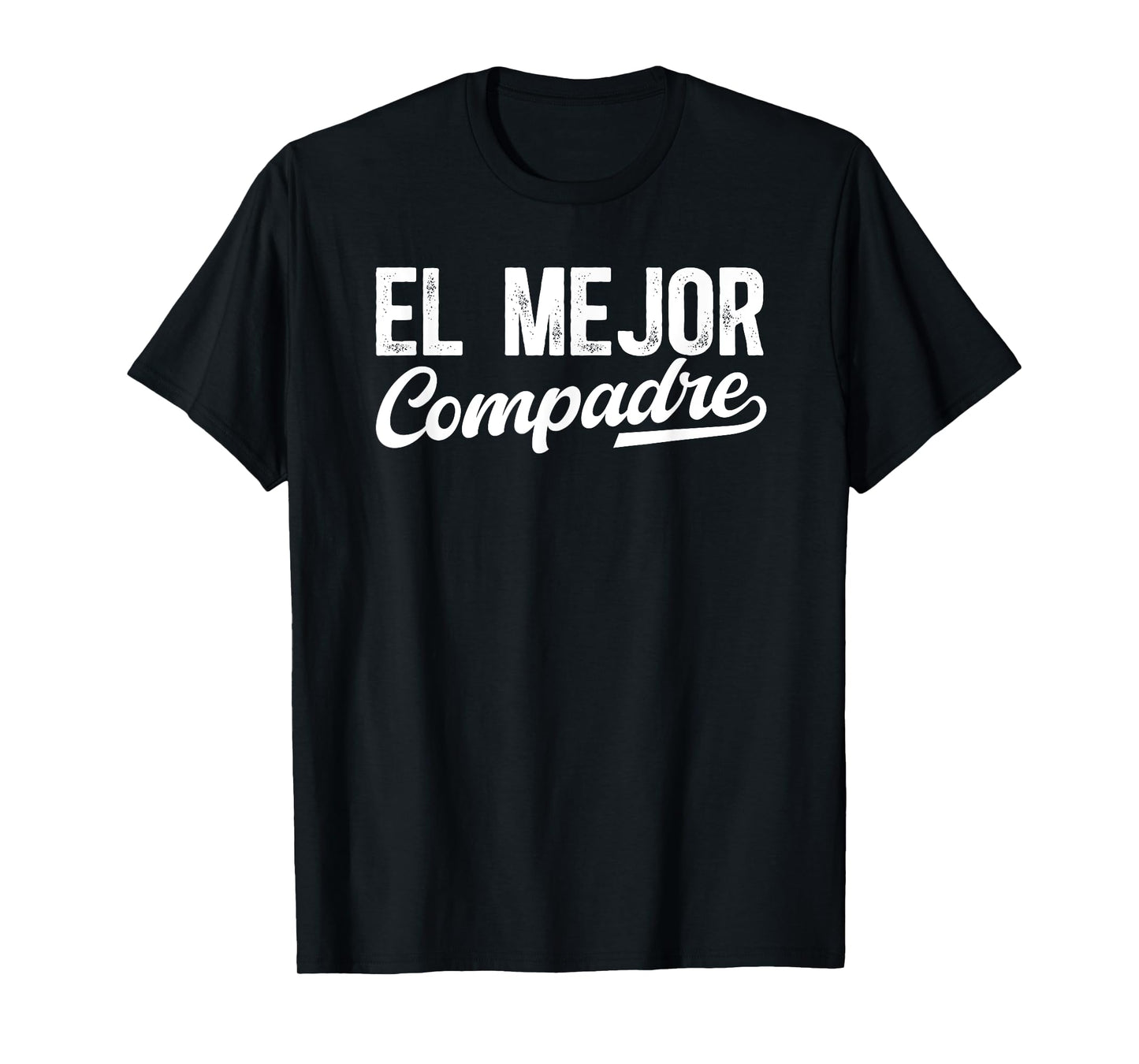 El Mejor Compadre Spanish Compadre Appreciation T-Shirt