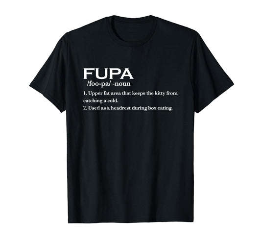 FUPA Definition Funny Costume T-Shirt
