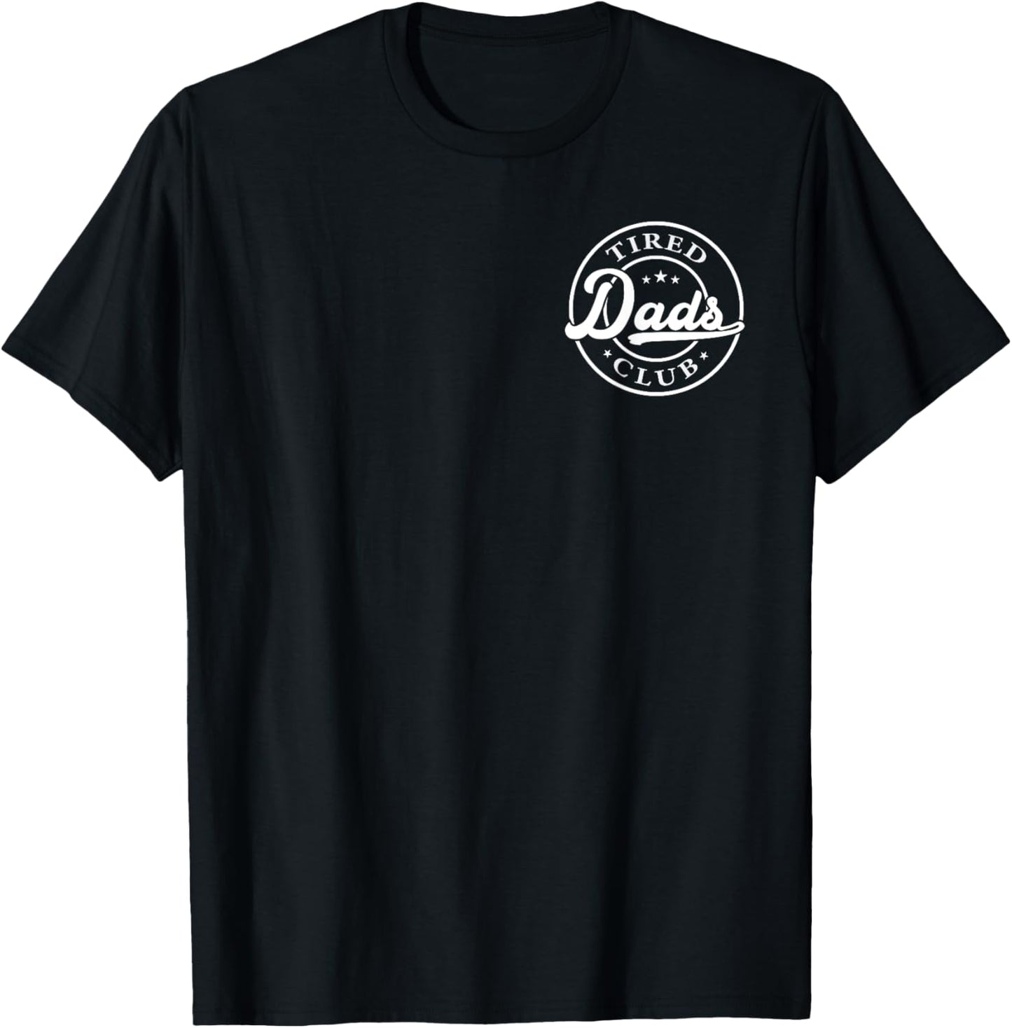 Tired Dads Club Play Cars On Dads Back Fathers Day (2 SIDES) T-Shirt