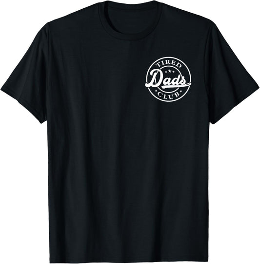 Tired Dads Club Play Cars On Dads Back Fathers Day (2 SIDES) T-Shirt