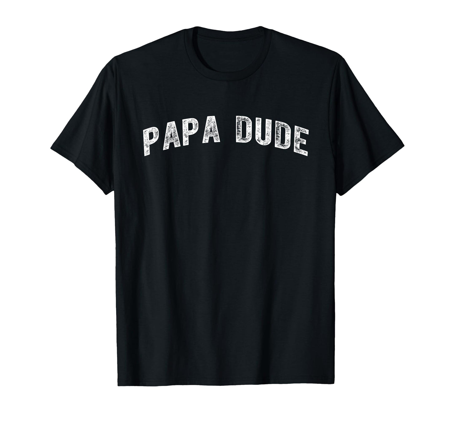 Papa Dude T-Shirt