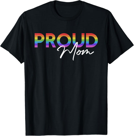 Queer Pride Proud Mom Rainbow Equality Pride Month LGBT T-Shirt