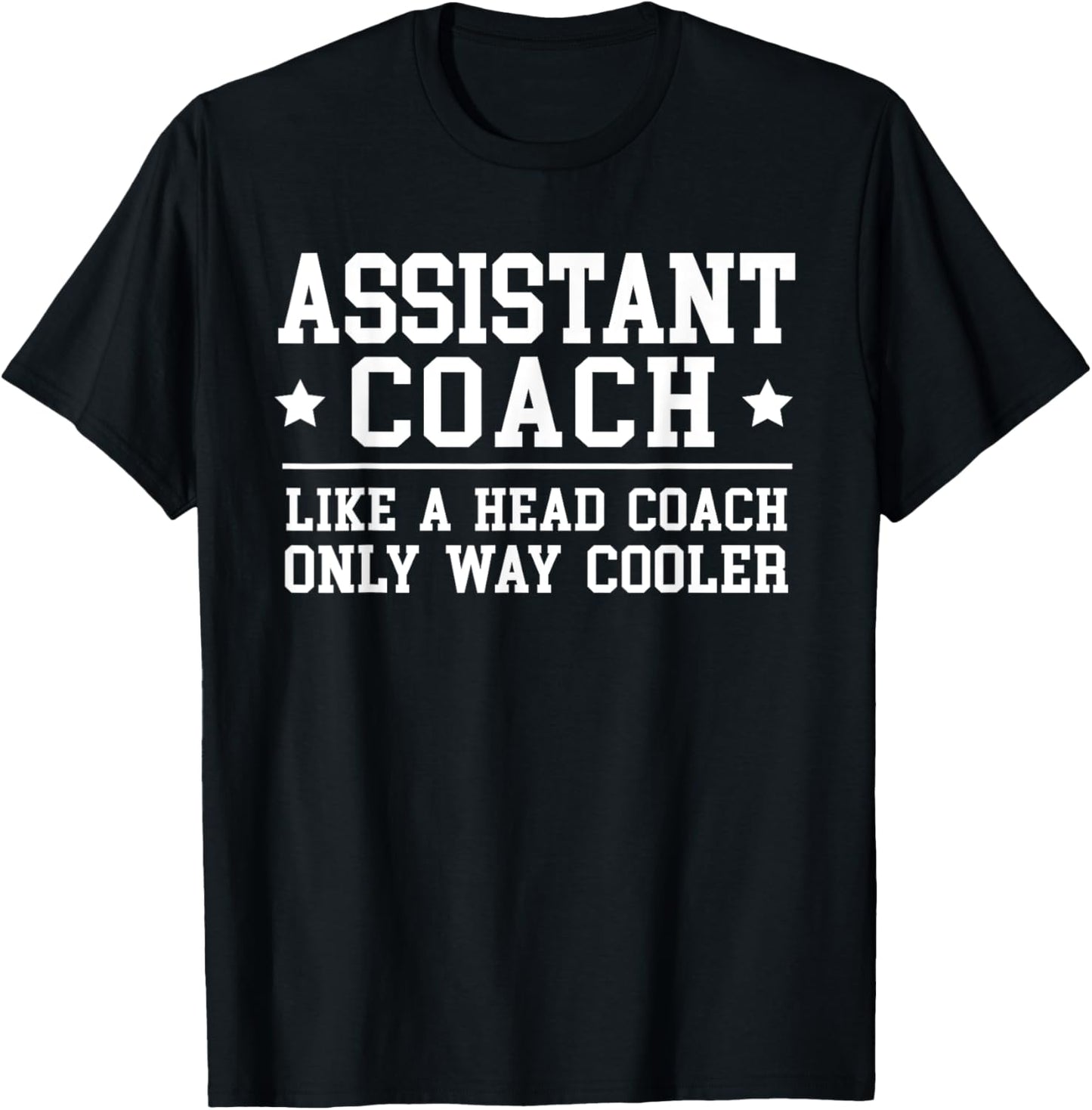Assistant Coach Funny Sports Coaching Gift T-Shirt