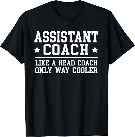 Assistant Coach Funny Sports Coaching Gift T-Shirt