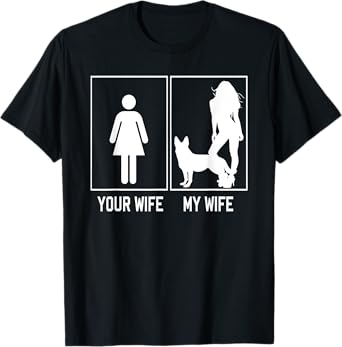 Your Wife My Wife German Shepherd Funny For Husband T-Shirt