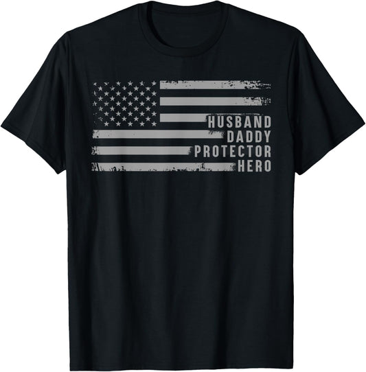 Husband Daddy Protector Hero Fathers Day American Flag Mens T-Shirt