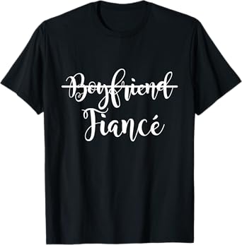 Boyfriend Fiance Present Couple Engagement Just Engaged T-Shirt