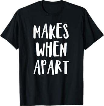 Nothing makes sense when we're apart shirts for best friends T-Shirt