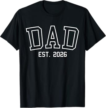 Promoted To Dad Est 2026 Daddy To Be First Time Dad 2026 T-Shirt