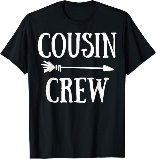 Cousin Crew Squad Family Matching Group Adults Kids Toddlers T-Shirt
