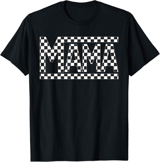 Checkered Mama Black White for Moms Funny T-Shirt
