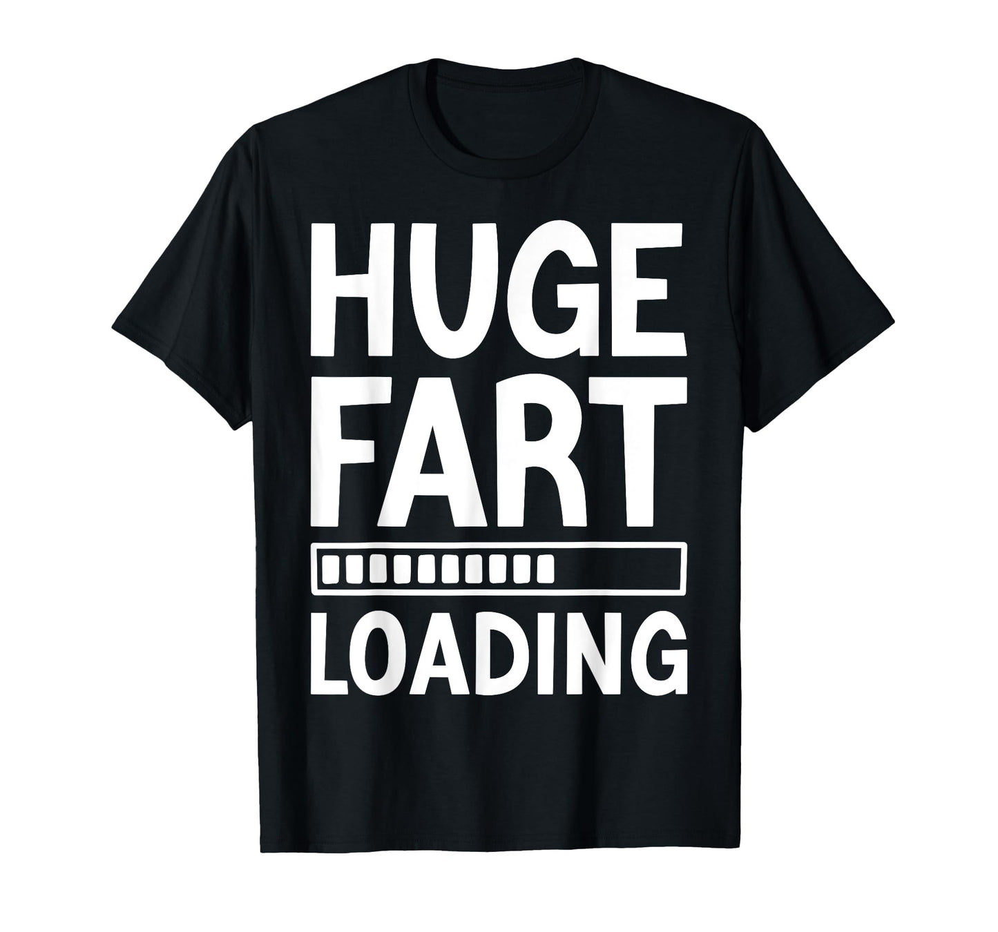 Huge Fart Loading Funny Joke for Men Women Kids T-Shirt