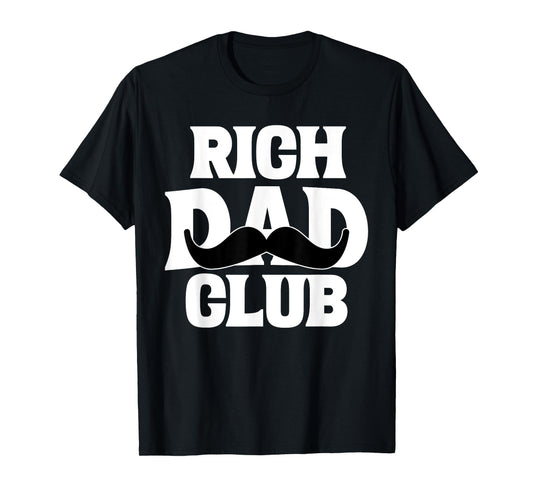 Funny Rich Dad Club Father's Day T-Shirt