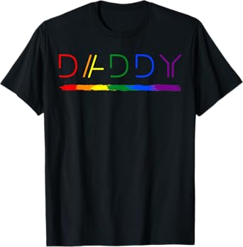 Daddy Gay Lesbian Pride LGBTQ Inspirational Ideal Gift T-Shirt