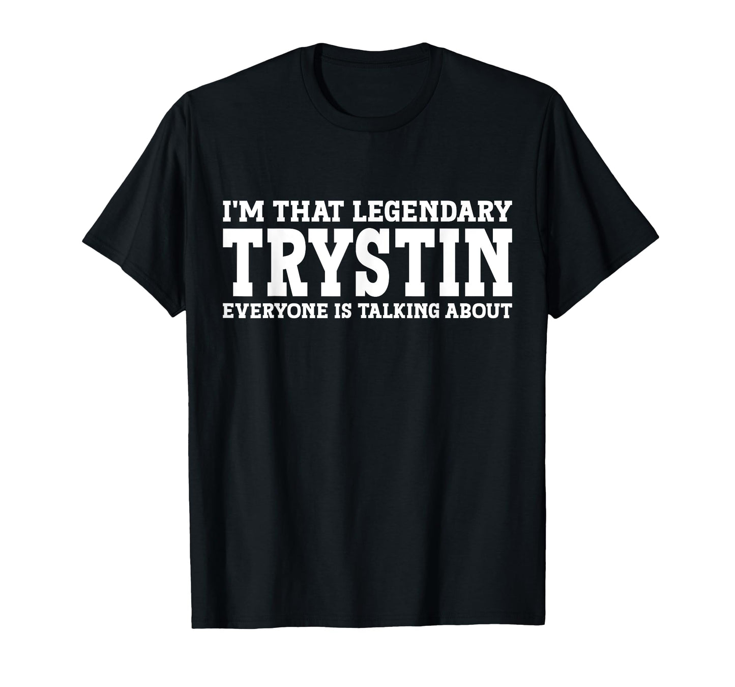 Trystin Personal Name First Name Funny Trystin T-Shirt