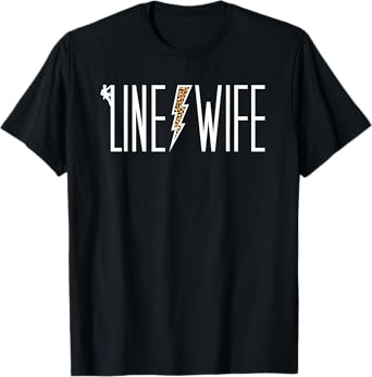 Line Wife Of A Lineman Wife Lineman's Wife T-Shirt