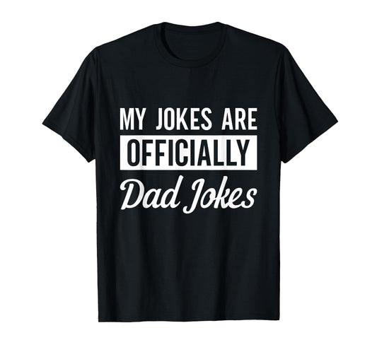 My Jokes are Officially Dad Jokes Mens Fathers Day Tee 2021 T-Shirt