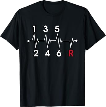 6 Speeds Gear Shift Manual Transmission Funny Car Race Gift T-Shirt