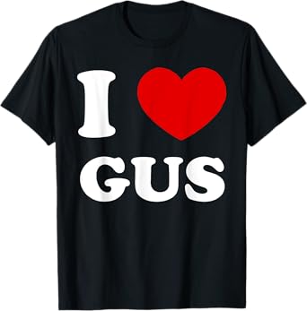 I Love Gus I Heart Gus Funny Gus T-Shirt