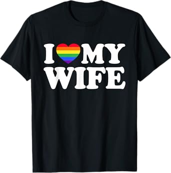 I Love My Lesbian Girlfriend LGBT Cute Lesbian Wife Gift T-Shirt