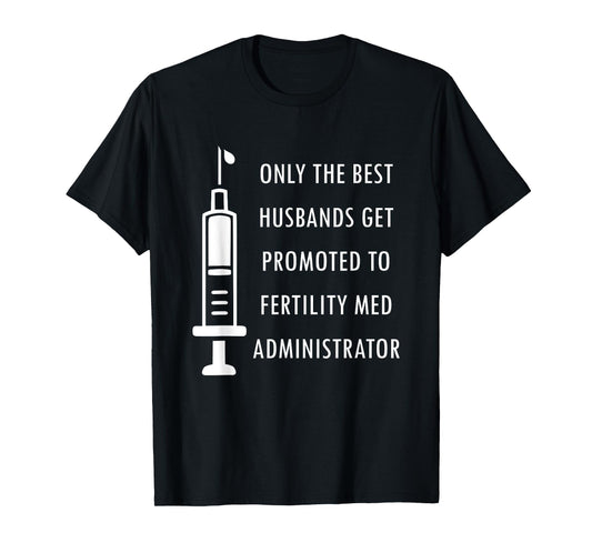 IVF Mom & Dad Warrior Funny Transfer Day Gag Gift Men Women T-Shirt
