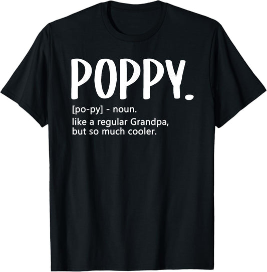 Poppy Tshirts for Men Fathers Day idea Regular Grandpa Poppy T-Shirt