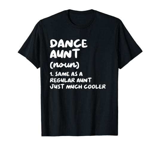 Dance Aunt Definition Funny & Sassy Sports T-Shirt