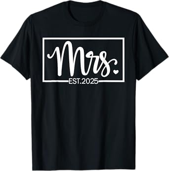 Mrs. Est. 2025 Just Married Wedding Wife Mr & Mrs Gifts T-Shirt