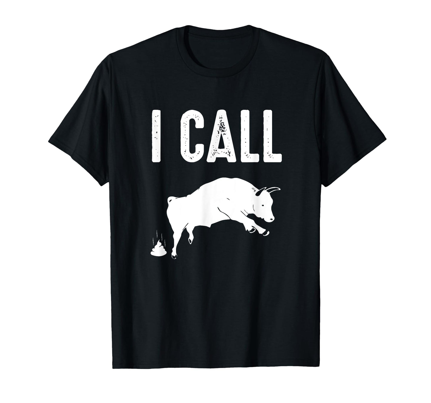 Profanity Shirts I Call Bull Shit Funny Cuss Tees Men Women T-Shirt