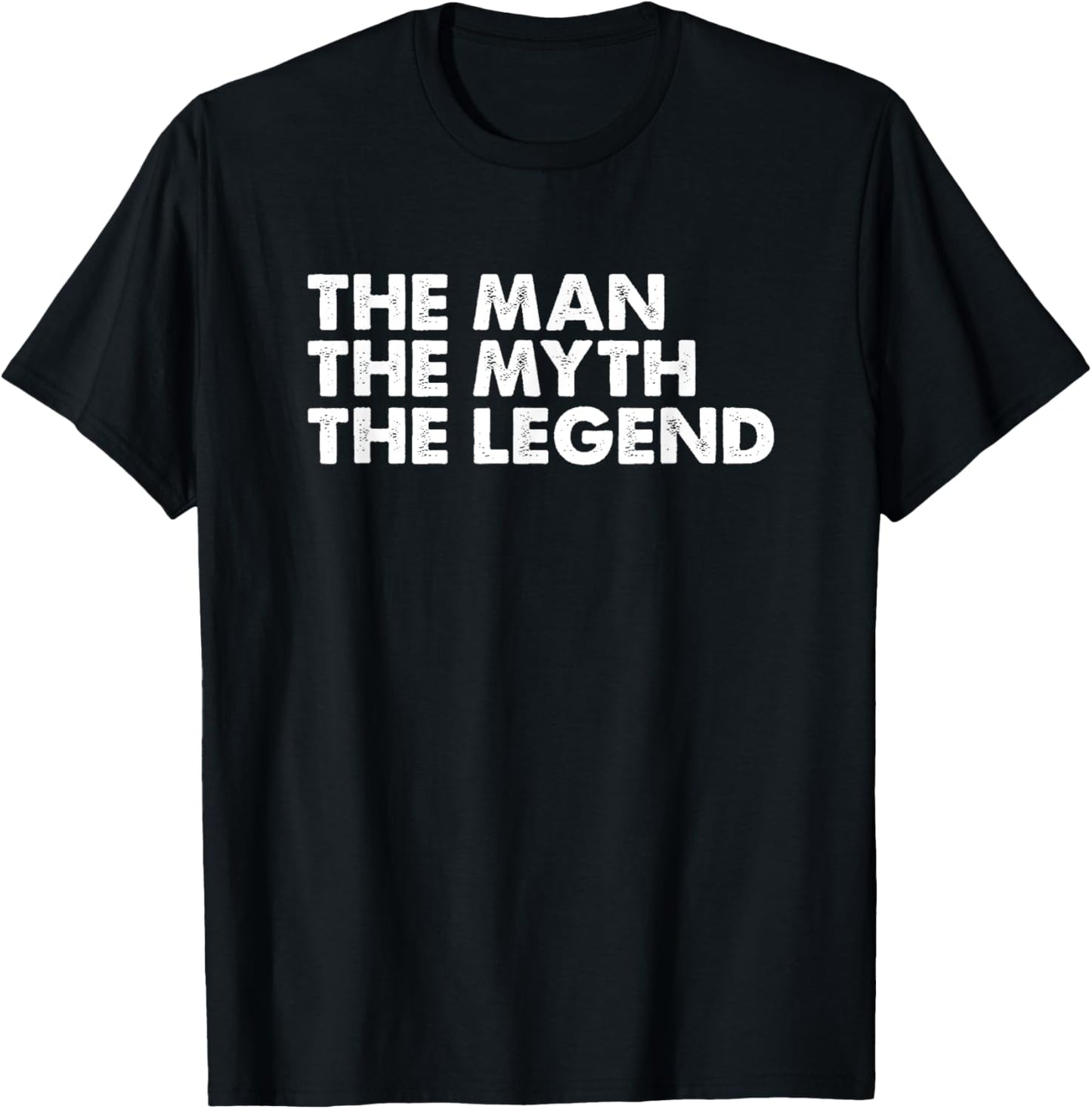 The man the myth the legend men's gift T-Shirt