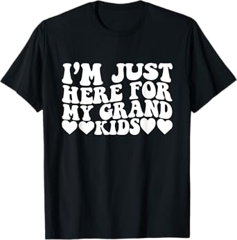 I'm Just Here For My Grandkids Funny Grandma Mama Groovy T-Shirt