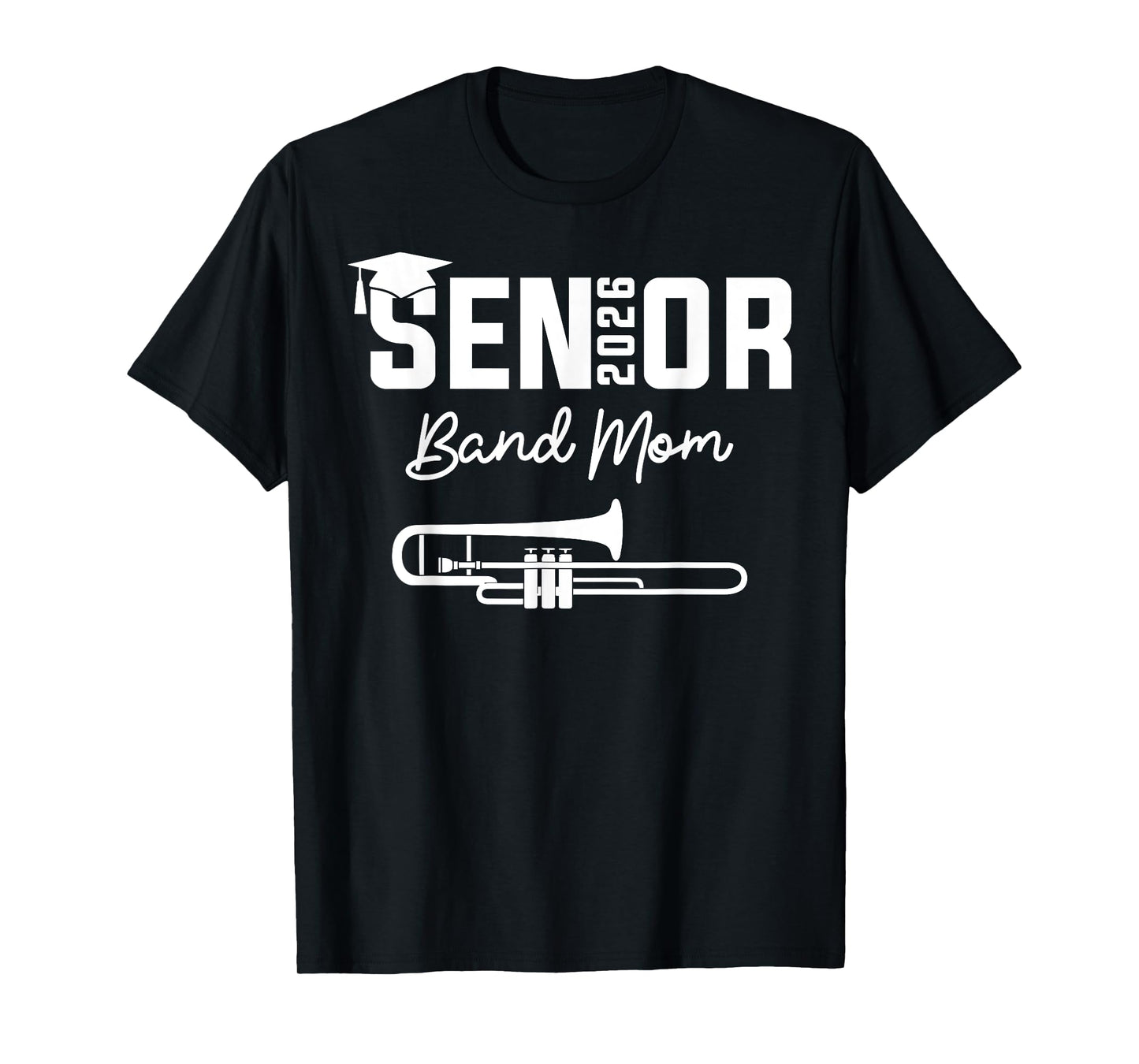Senior Band Mom 2026 Marching Band Class Of 2026 Trombone T-Shirt