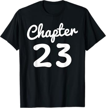 Chapter 23 Women Funny 23rd Birthday Gift 23 Years Old Bday T-Shirt