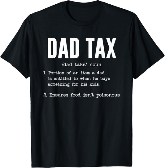 Funny Dad Tax Definition Shirt Father's Day T-Shirt