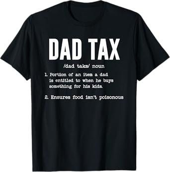 Funny Dad Tax Definition Shirt Father's Day T-Shirt