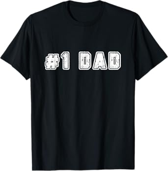 #1 Dad Best Dad Father's Day Number One Dad Father Matching T-Shirt