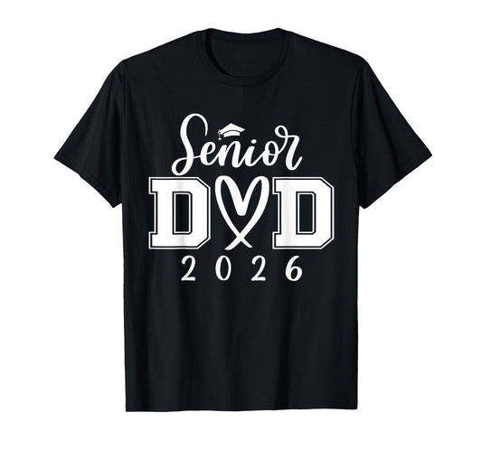 Dad Senior 2026 Proud Dad Of A Class Of 2026 Graduate Father T-Shirt