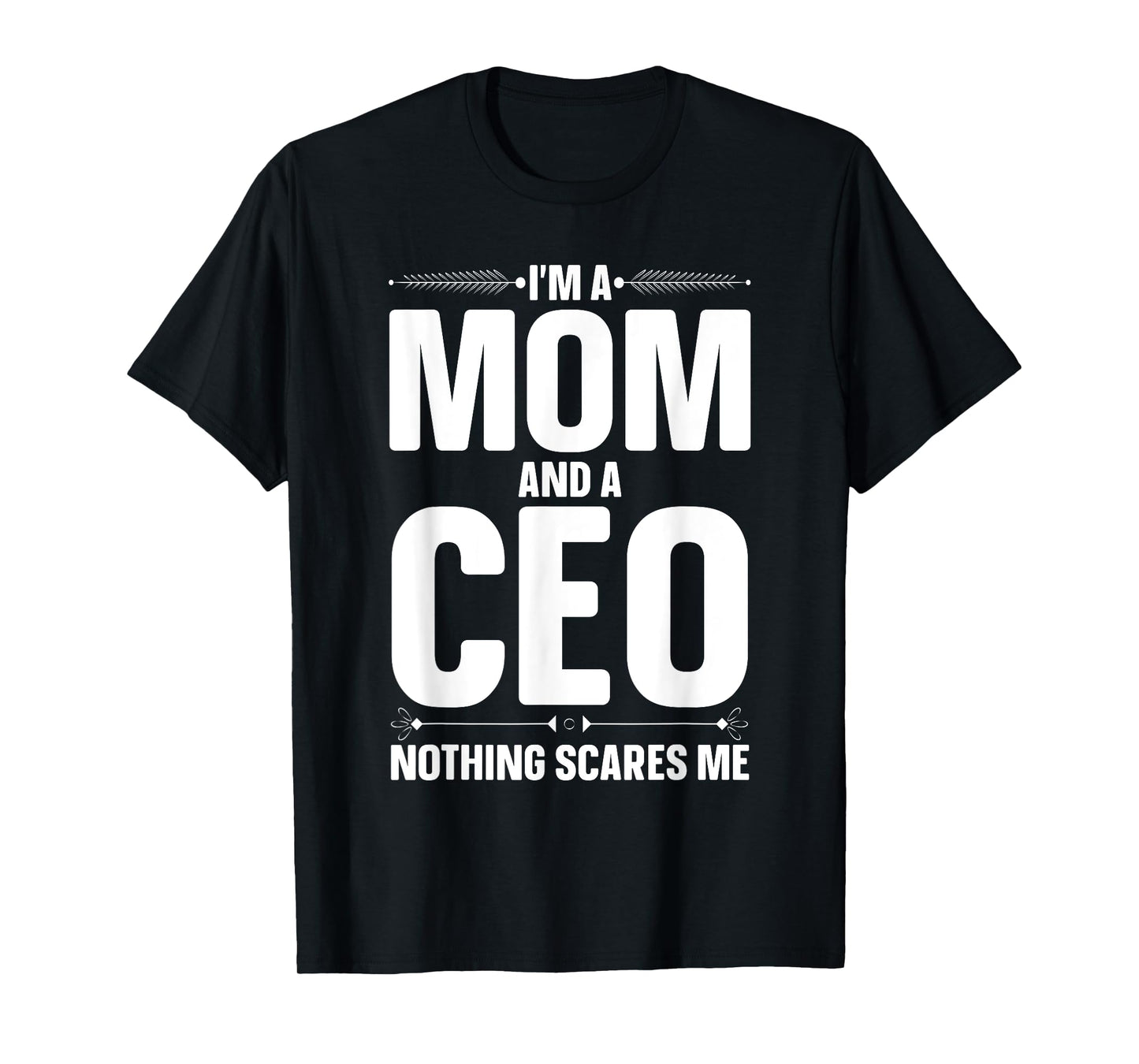CEO Art For Mom Mother Women Business Owner Entrepreneur CEO T-Shirt