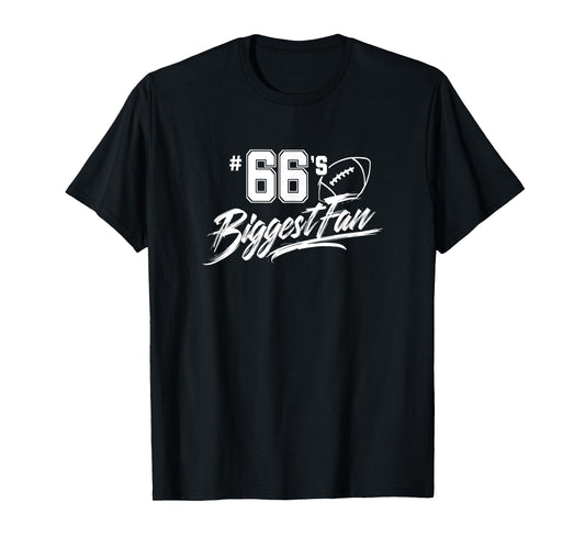 Number 66's Biggest Fan Football Player Mom Dad Family T-Shirt