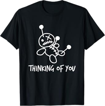 Thinking of You Voodoo Doll Shirt T-Shirt