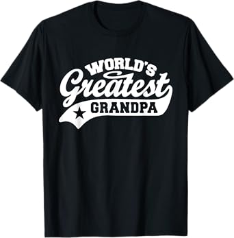 World's Greatest Grandpa Shirt Funny Father's Day T-Shirt