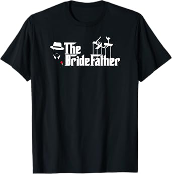 Father Of The Bride The Bridefather T Shirt T-Shirt