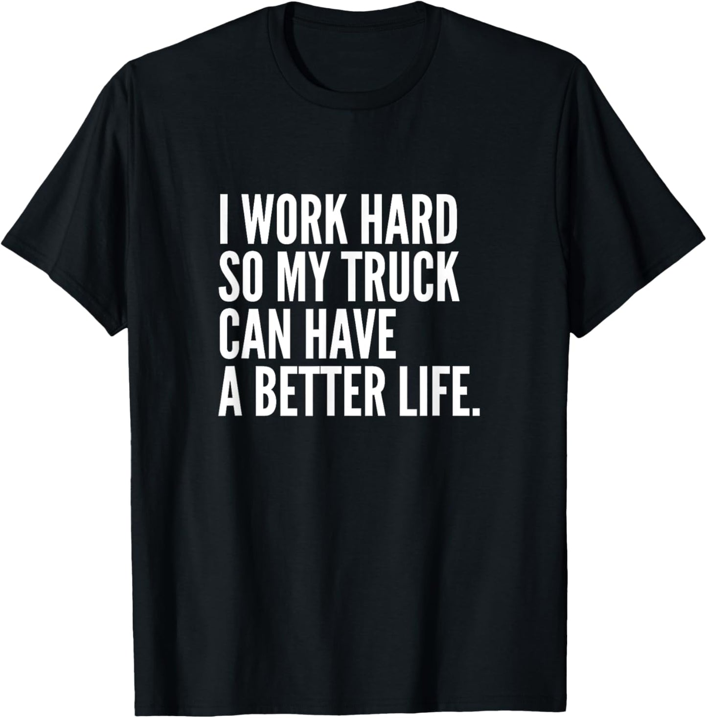 Funny Truck Owner Gift | Pickup Truck Driver Enthusiast T-Shirt