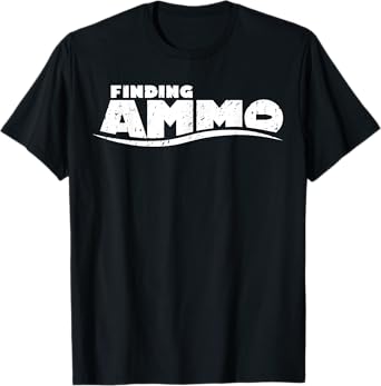 Finding Ammo T-Shirt