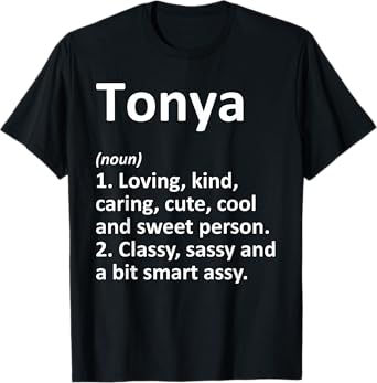 TONYA Definition Personalized Name Funny Birthday Gift Idea T-Shirt