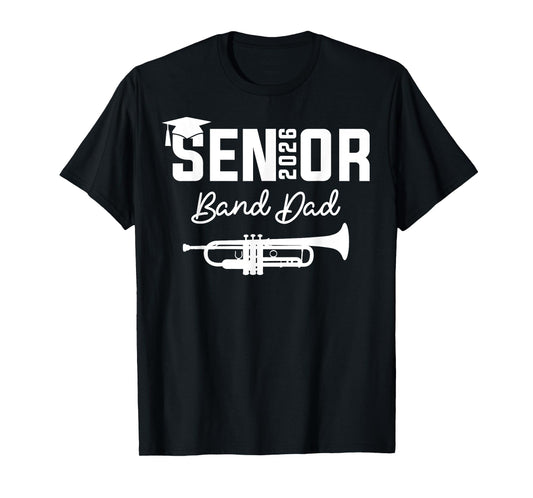 Senior Band Dad 2026 Marching Band Class Of 2026 Trumpet T-Shirt