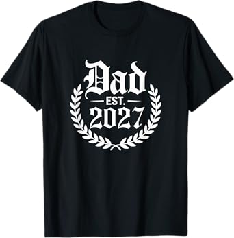 Dad Est 2027 Logo Dad 2027 Promoted To Daddy T-Shirt